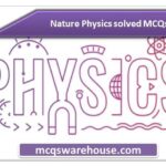 Nature Physics Solved MCQs